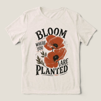 あなたが植えられた場所で花開け レトロ フラワー トライブレンドTシャツ