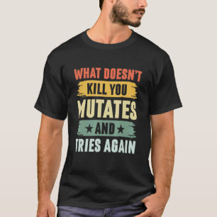 あなたが殺さない何が突然変異し、再び試みるViru Tシャツ