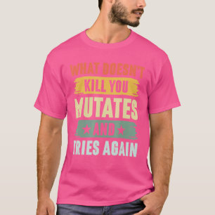あなたが殺さない何が突然変異し、再び試みるViru Tシャツ