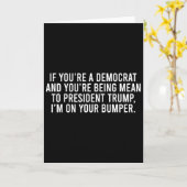 あなたが民主党員でトランプに意地悪なら、私はあなたのことを糾弾する カード (黄色い花)