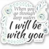 あなたが深いを通過するときイシーア聖書の聖句 シール (正面)