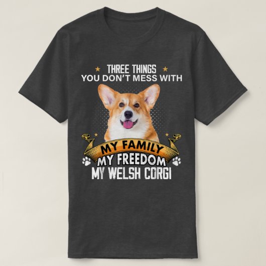 あなたが混乱しない3つのことウェルシュコーギー犬ロー Tシャツ (デザイン正面)