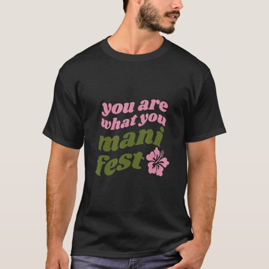 あなたが現実に引き寄せるもの Quotes 励まし Tシャツ (正面)