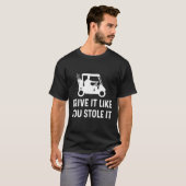 あなたが盗んだように運転 – Golf おもしろい Cart Sayin Tシャツ (正面フル)