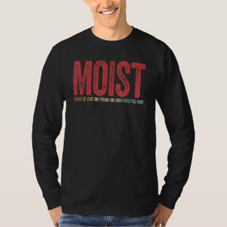 あなたが知っている誰かが嫌いだから湿っている T Tシャツ