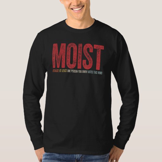 あなたが知っている誰かが嫌いだから湿っている T Tシャツ (正面)