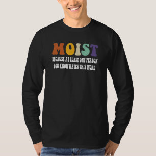 あなたが知っている誰かが嫌いだから濡れているT Tシャツ