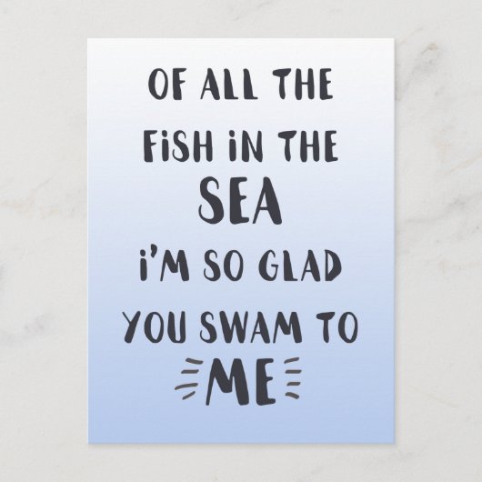 あなたが私に泳いだ – ロマンチック引用文 ポストカード (正面)