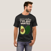 あなたが私のアボが求めたすべて アボカド用 Tシャツ (正面フル)