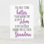 あなたが私の母であることより素晴らしいこと、それはあなたが私の子供たちの祖母になること。 カード (正面)