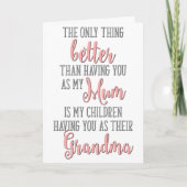 あなたが私の母であることより素晴らしいのは、あなたが私の子供たちの祖母であることだ。 カード (正面)