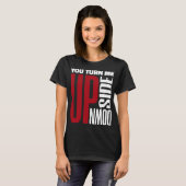 あなたが私を逆さまに赤い白の愛オリジナル Tシャツ (正面フル)