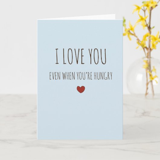 あなたが腹ペコで面白いバレンタインデーの車の時も愛してる カード (黄色い花)