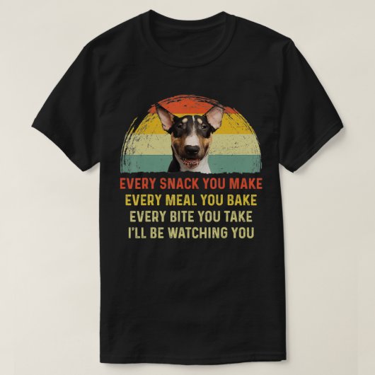 あなたが英語のブルテリア犬ママを作るすべてのスナック Tシャツ (デザイン正面)