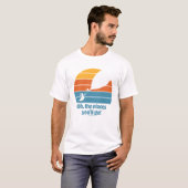 あなたが行くすべての場所!レトロな夕日 Tシャツ (正面フル)