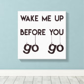 あなたが行く前に私を起こす – おもしろい引用文キャンバス キャンバスプリント (インサイチュ (ウッドフロア))