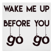 あなたが行く前に私を起こす – おもしろい引用文ポスター ポスター (正面)