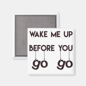 あなたが行く前に私を起こす – 磁おもしろい石 マグネット (正面/裏面)