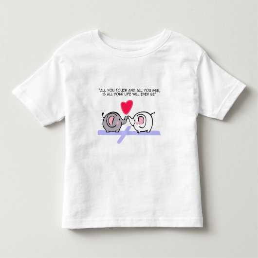 あなたが触れるすべて トドラーTシャツ (正面)