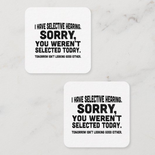 あなたが選ばれなくて残念に思って選択的聴覚を持っている スクエア名刺 (正面/裏面)