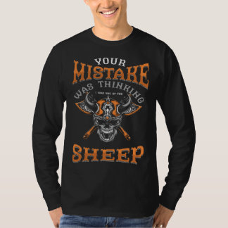 あなたが間違えたのは私を羊だと思ったことよ S Tシャツ