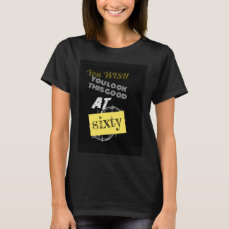 あなたが願う60 Tシャツ