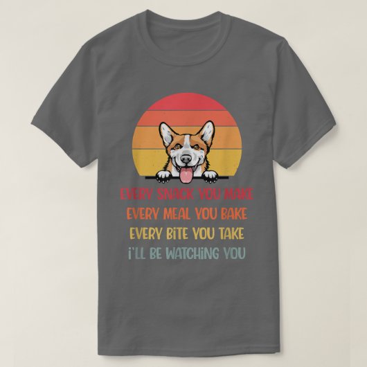 あなたがCorgi犬のシャツを作るすべてのスナック、犬のママFunn Tシャツ (デザイン正面)