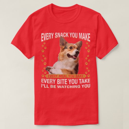 あなたがCorgi犬の母おもしろいは、犬のパパを作るすべてのスナック Tシャツ (デザイン正面)