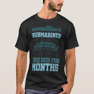あなたがMoのために太陽を見ていないのを嫌う場合の潜水艦 Tシャツ