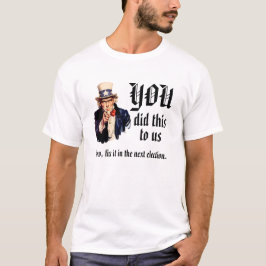 あなたたちが私たちをこんな目に遭わせた Tシャツ