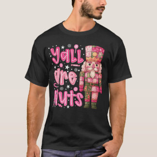 あなたたちはナッツ クラッカー メリークリスマス おかしな Xmas Tシャツ
