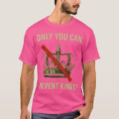 あなただけが王様の災難を防げる Tシャツ (正面)