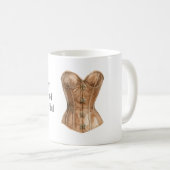 あなただけの美しさのコルセット コーヒーマグカップ (正面右)
