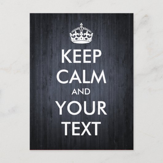 あなただけの「Keep Calm & Carry On」ダークウッドバージョンを作成 ポストカード (正面)