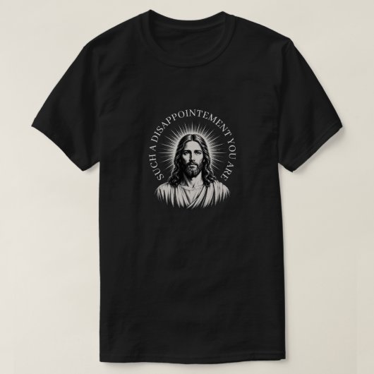 あなたって本当にがっかり Tシャツ (デザイン正面)