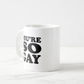 あなたって本当にゲイなのね コーヒーマグカップ (正面左)