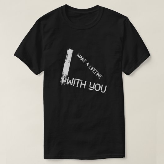 あなたと一生を過ごしたい ことわざ 引用 愛 Tシャツ (デザイン正面)
