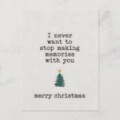 あなたと一緒に思い出を作ることを決してやめたくないクリスマス ポストカード (正面)