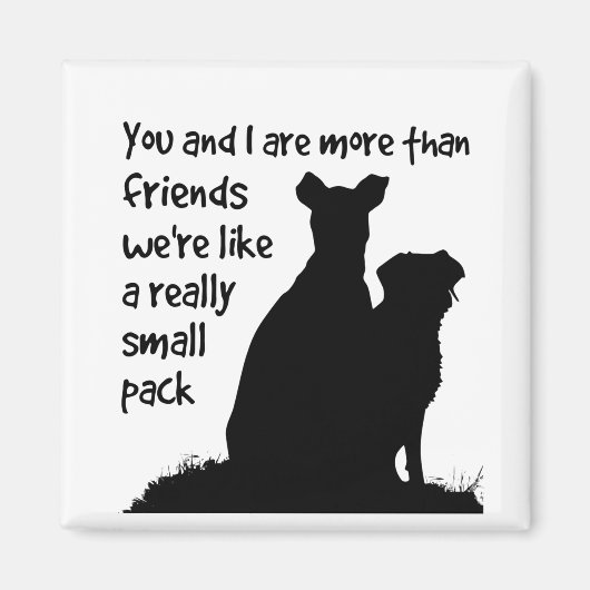 あなたと私は友達よりも私たちは小さな集団のようなものだ マグネット (正面)