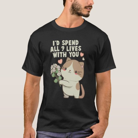 あなたと9つの命を過ごしたいかわいい猫 Tシャツ (正面)