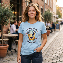 あなたなしではラテにはなれない カフェインTシャツ Tシャツ