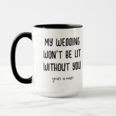 あなたなしでは私の結婚式は最高にはならない - ブライズメイド マグカップ (左)