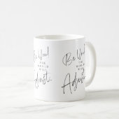 あなたなら世界はマグカップを調整する コーヒーマグカップ (正面右)