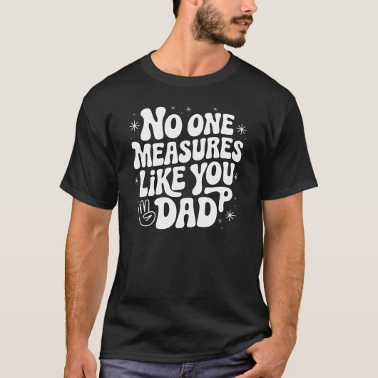 あなたにかなう人なんて誰もいないよ、お父さん Tシャツ (正面)