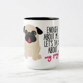 あなたについての十分は私のパグのコーヒー茶についての話を可能にします ツートーンマグカップ (中央)