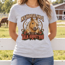 あなたについて私と馬が話してるの 面白いパロミノ Tシャツ