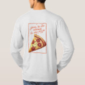 あなたにとってピザにはチーズ Tシャツ (裏面)
