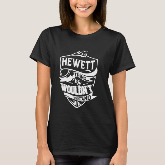 あなたにはわからないHEWETTの特別なもの ギフト Tシャツ (正面)
