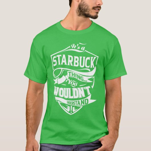 あなたにはわからないSTARBUCKhingギフト Tシャツ (正面)