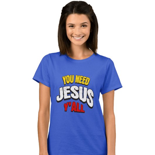 あなたにはイエスが必要ですよ Tシャツ